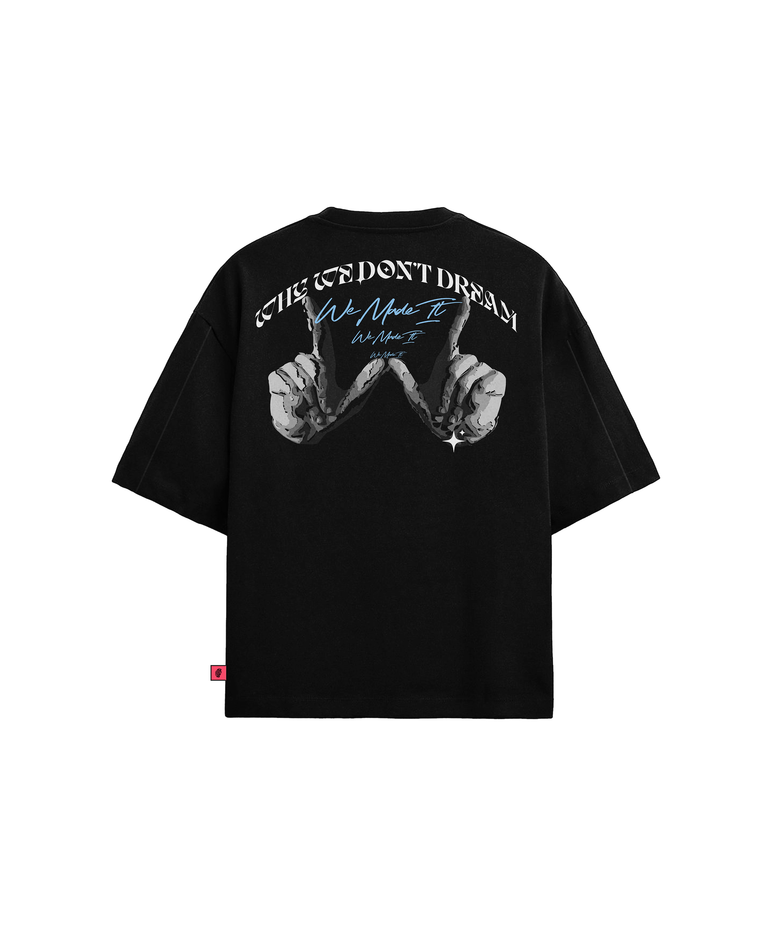 W1 WE MADE IT! T-shirt