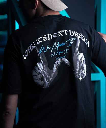 W1 WE MADE IT! T-shirt