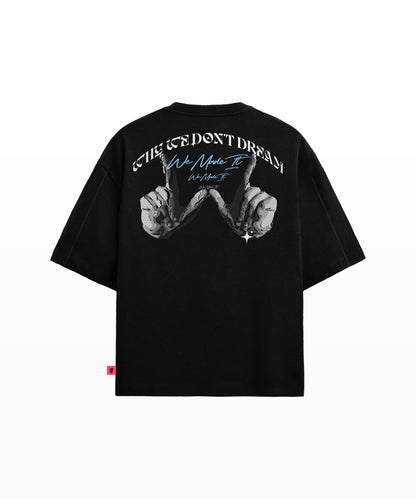 W1 WE MADE IT! T-shirt