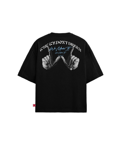 W1 WE MADE IT! T-shirt